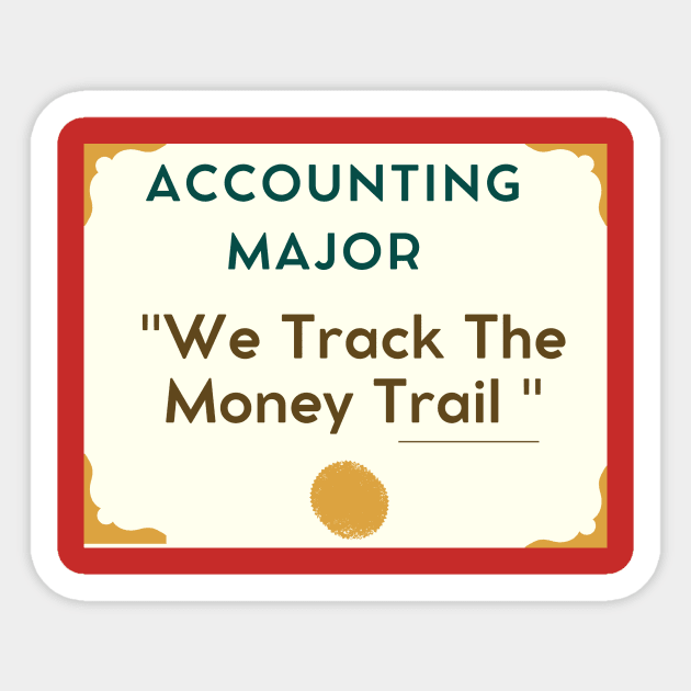 Accounting Majors Merch Sticker by College Merch & Gear